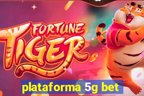 plataforma 5g bet